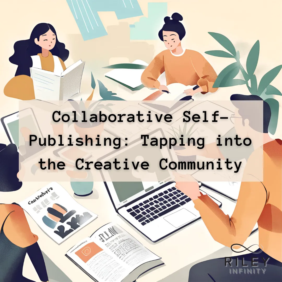 Collaborative Self-Publishing: Tapping into the Creative Community