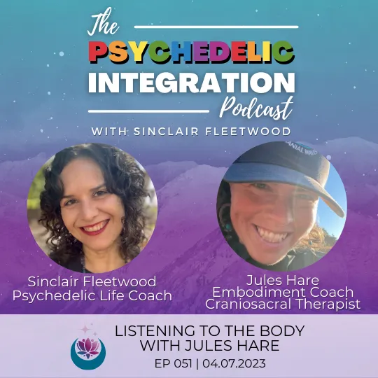 Psychedelic Integration Podcast interview with Jules Hare and Sinclair Fleetwood