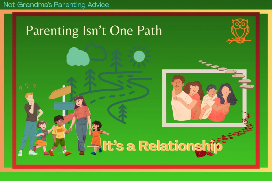 Parenting Isn’t One Path — It’s a Relationship