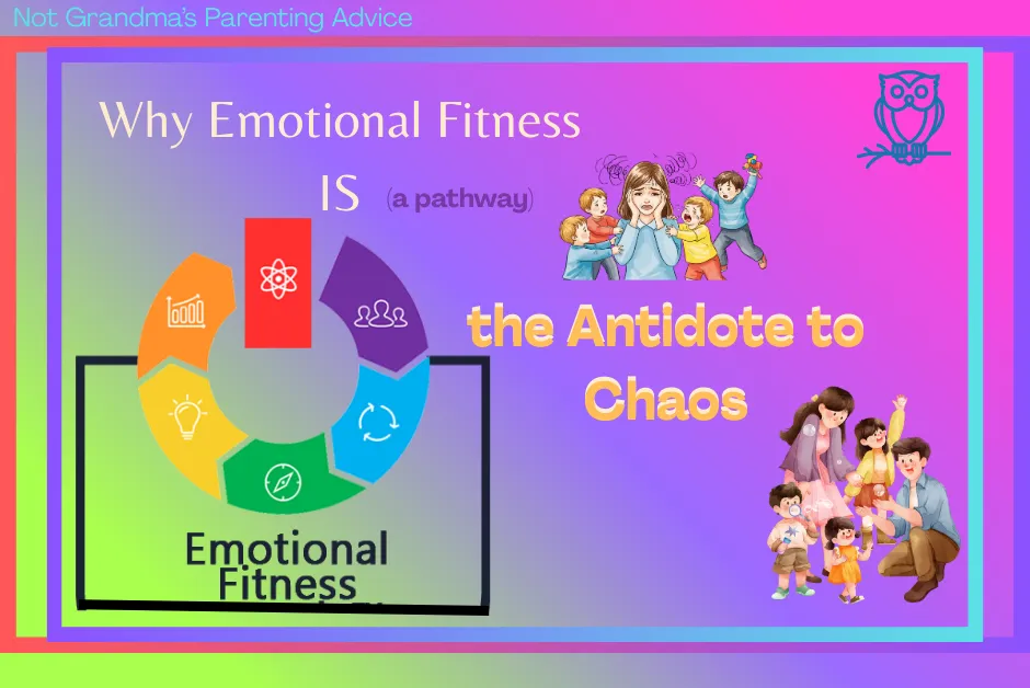Why Emotional Fitness Is the Antidote to Chaos