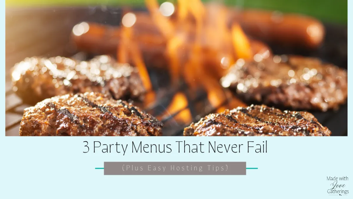 3 Party Menus That Never Fail (Plus Easy Hosting Tips)