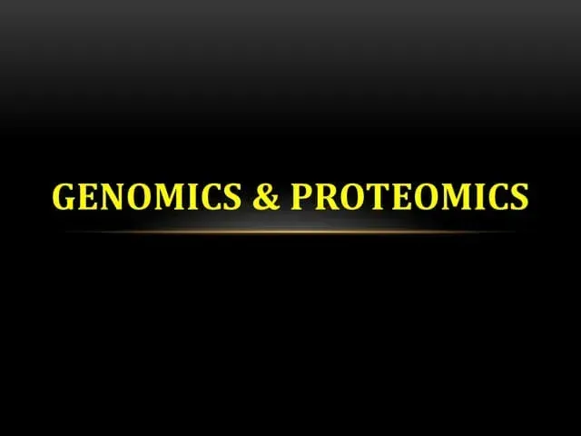 Genomics and Proteomics