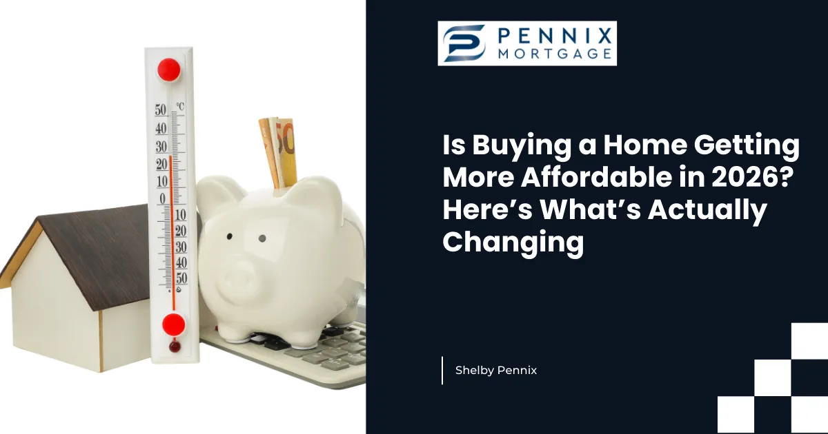 Will Home Affordability Improve in 2026? What Actually Matters for Buyers