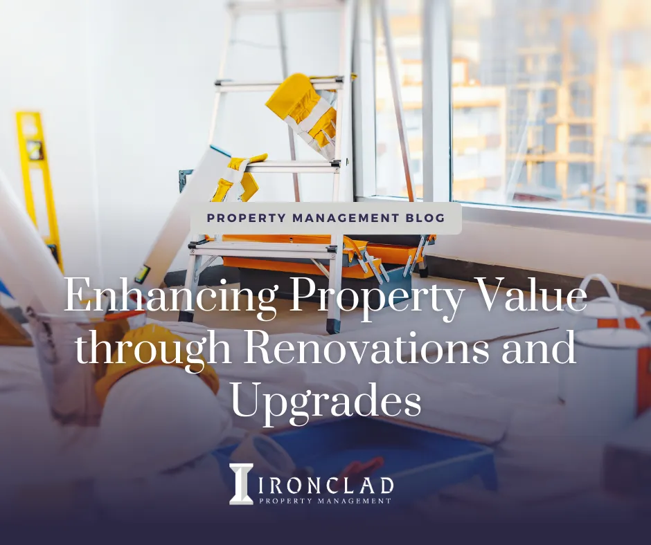 Enhancing Property Value through Renovations and Upgrades