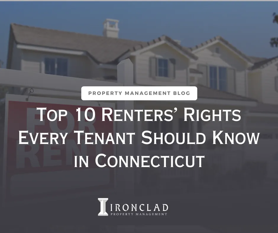 Top 10 Renters’ Rights Every Tenant
Should Know in Connecticut