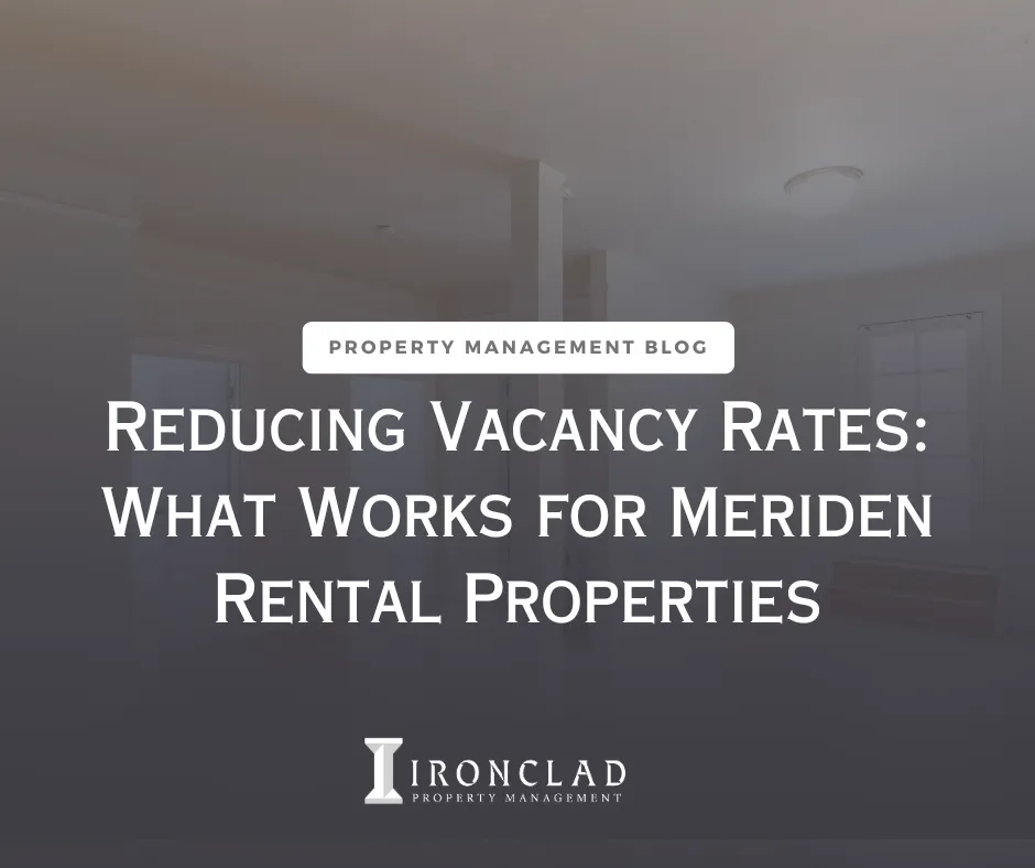 Reducing Vacancy Rates: What Works for Meriden Rental Properties