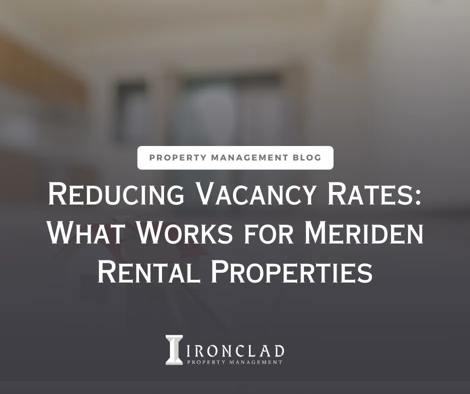 Reducing Vacancy Rates: What Works for Meriden Rental Properties