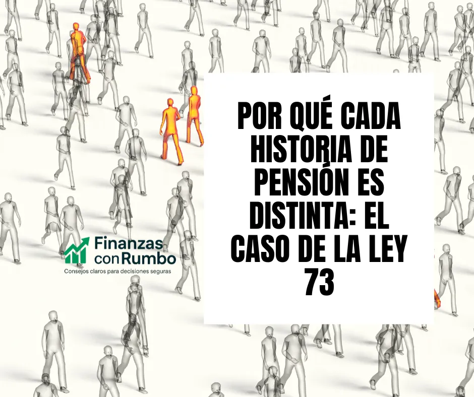 Por qué cada historia de pensión es distinta: el caso de la Ley 73