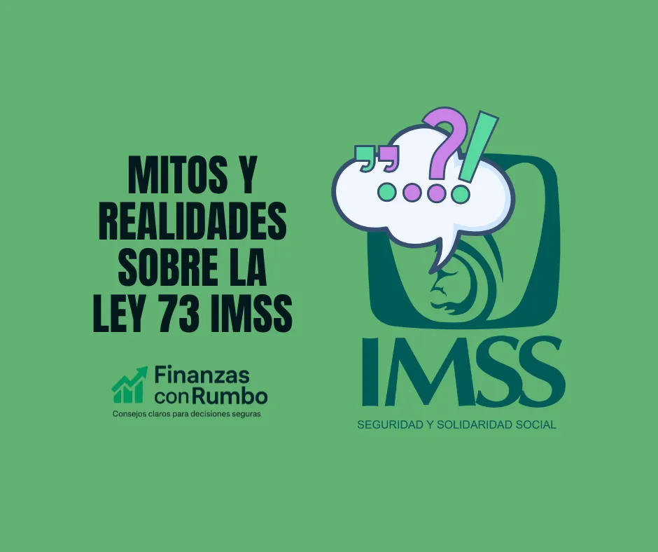 Mitos y realidades sobre la Ley 73 IMSS