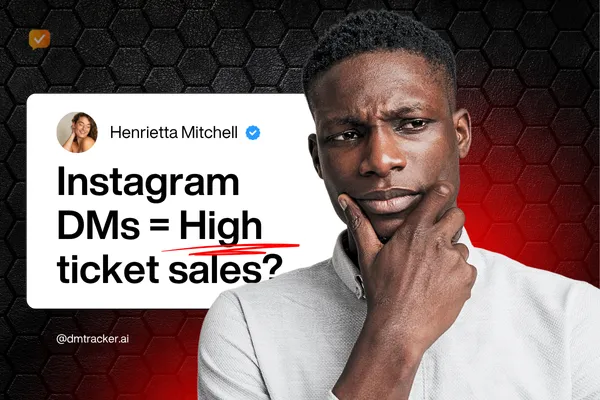 Do Instagram DMs Really Convert Into High-Ticket Sales?