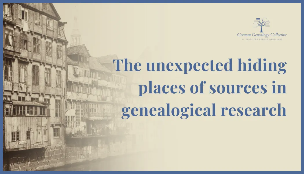 The unexpected hiding places of sources in genealogical research