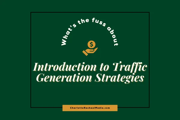 Introduction to Traffic Generation Strategies