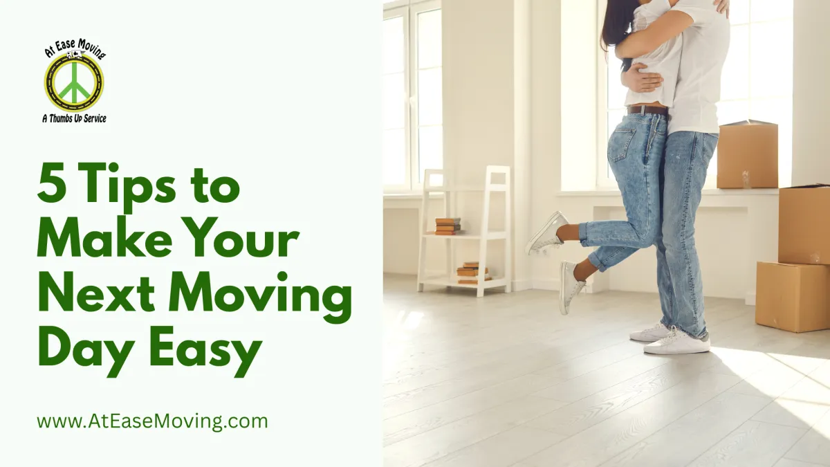 5 Tips to Make Your Next Moving Day Easy