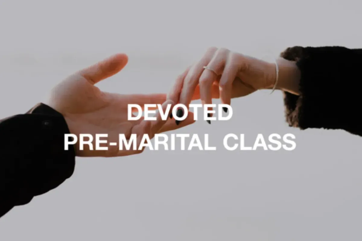 Devoted Pre-Marital Course Jan 8 – Feb 26, 2026