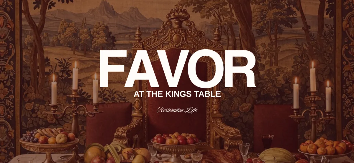FAVOR AT THE KING’S TABLE | Pastor Eddie Vargas