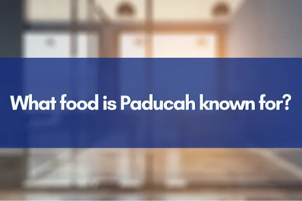 What food is Paducah known for?