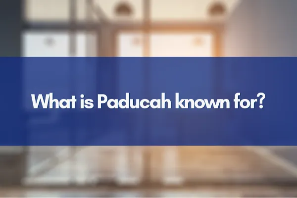 What is Paducah known for?