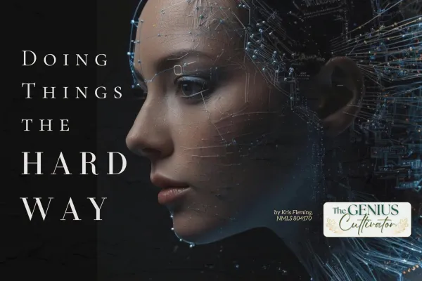 Doing Things the Hard Way