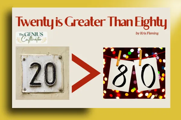 Twenty is Greater Than Eighty