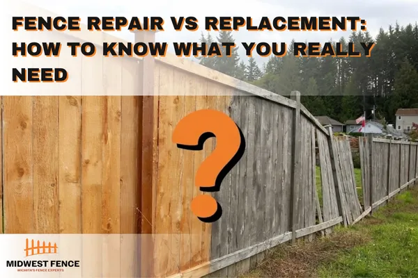 Fence Repair vs Replacement in Wichita: How to Know What You Really Need