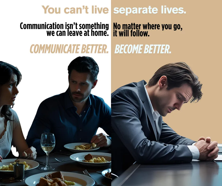 Split image of a man at home and at work. Left side shows him casually dressed, smiling at breakfast; right side shows him in business attire, looking confident. Text promotes better communication and personal growth across life settings.