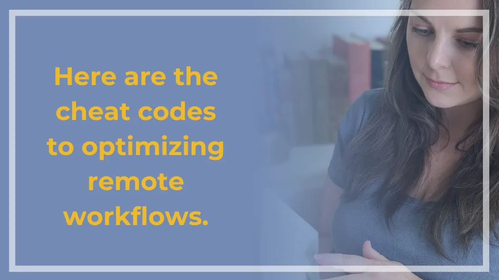 Optimizing Remote Workflows: Best Practices for Global Teams