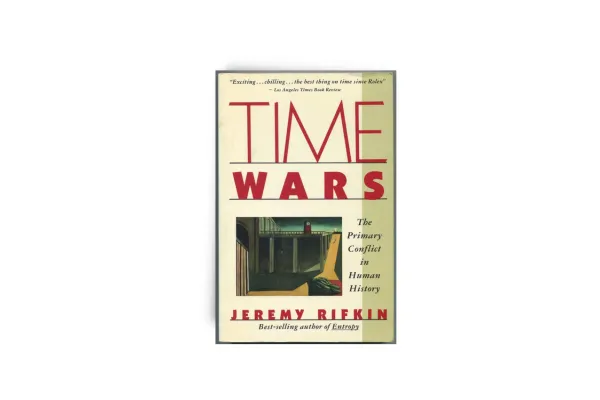 Time Wars by Jeremy Rifkin | Ben McGary Blog