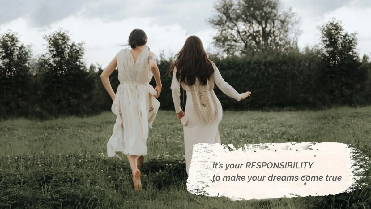 your-responsibility-make-your-dreams-come-true