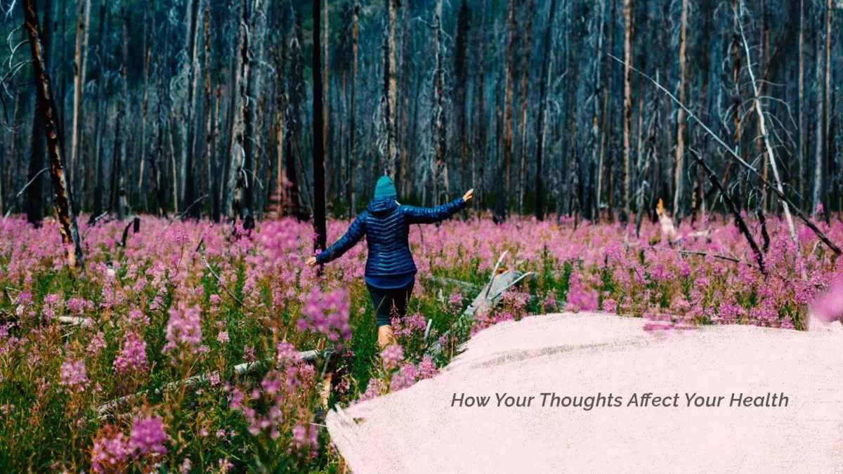 How Your Thoughts Affect Your Health