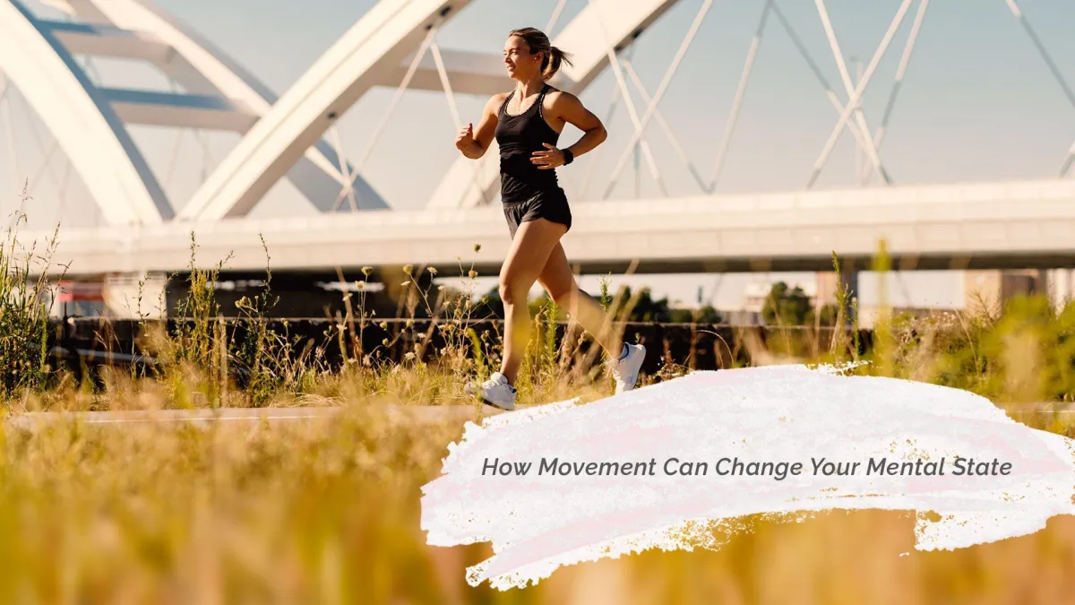 How Movement Can Change Your Mental State