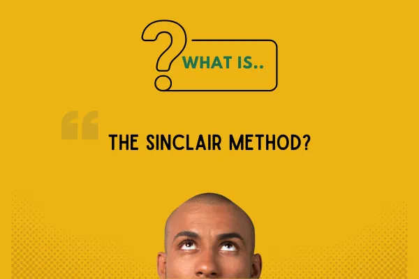 What Is The Sinclair Method (TSM) and How Does It Work?