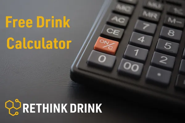 Free Drink Calculator from Rethink Drink: Know Your Units, Control Your Choices