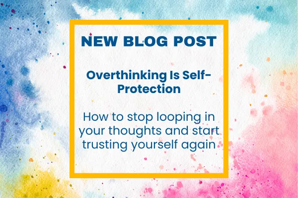 Overthinking Is Self-Protection | Break The Cycle Coaching