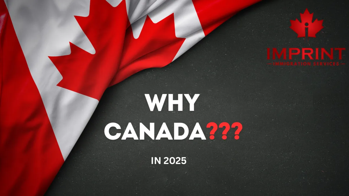 Why Canada in 2025