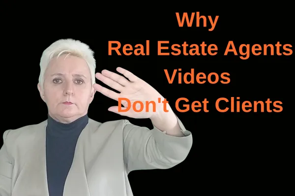 Why Real Estate Agent Videos Dont Attract Clients