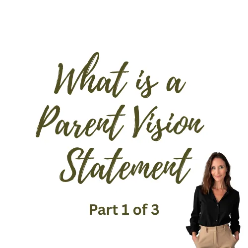 What Is a Parent Vision Statement
