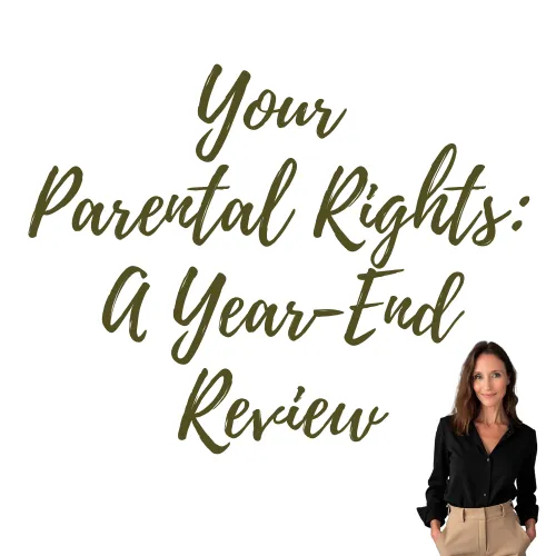 Your Rights as a Parent: A Year-End Review