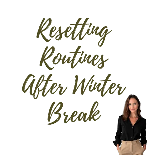 How to Reset Routines After Winter Break