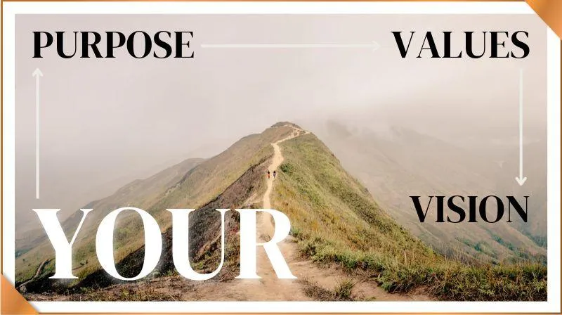Staying True to Your Trifecta: Purpose, Values, and Vision