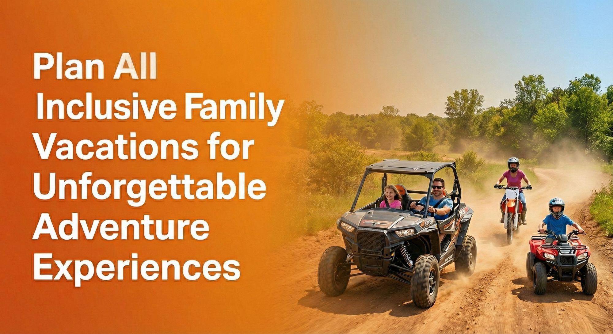plan all inclusive family vacations