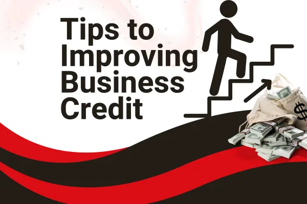Tips To Improving Business Credit - VIP | Business Credit
