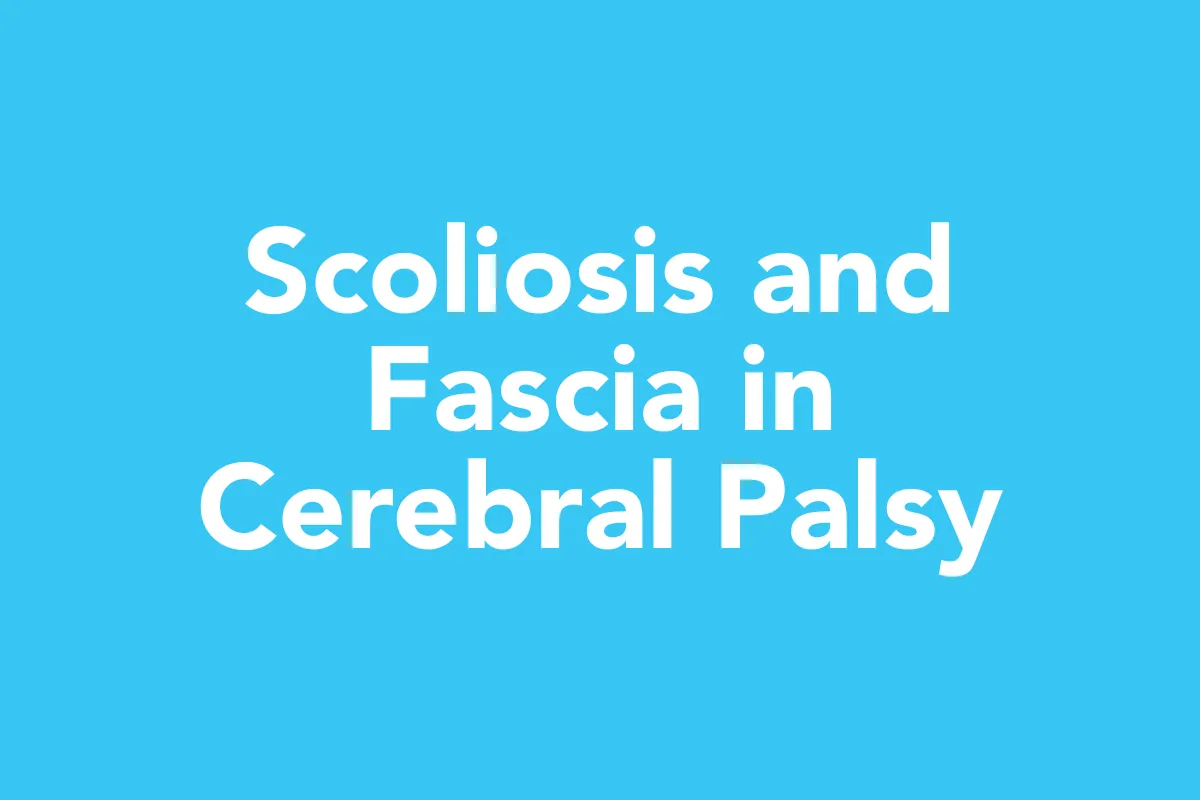 Post 14: The Spine and Scoliosis in Children with Cerebral Palsy