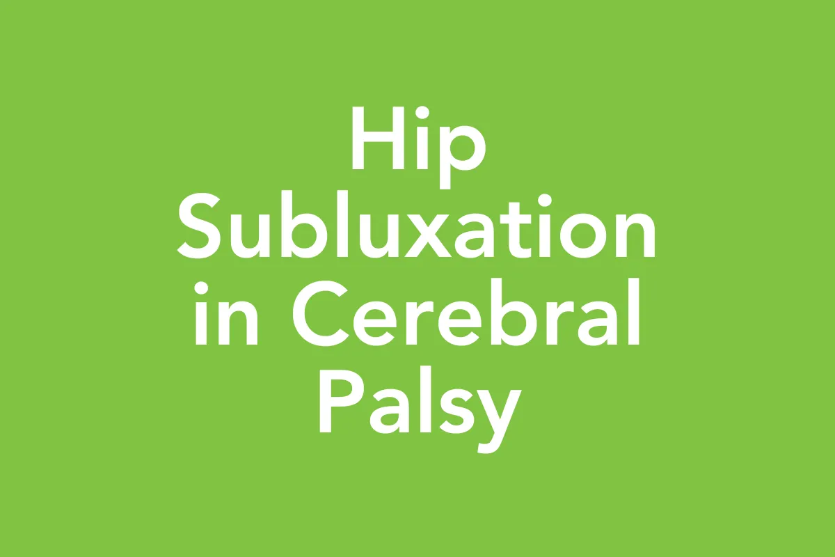 Post 28: Hip Subluxation in CP: A Fascia-Based Story from TheraParent