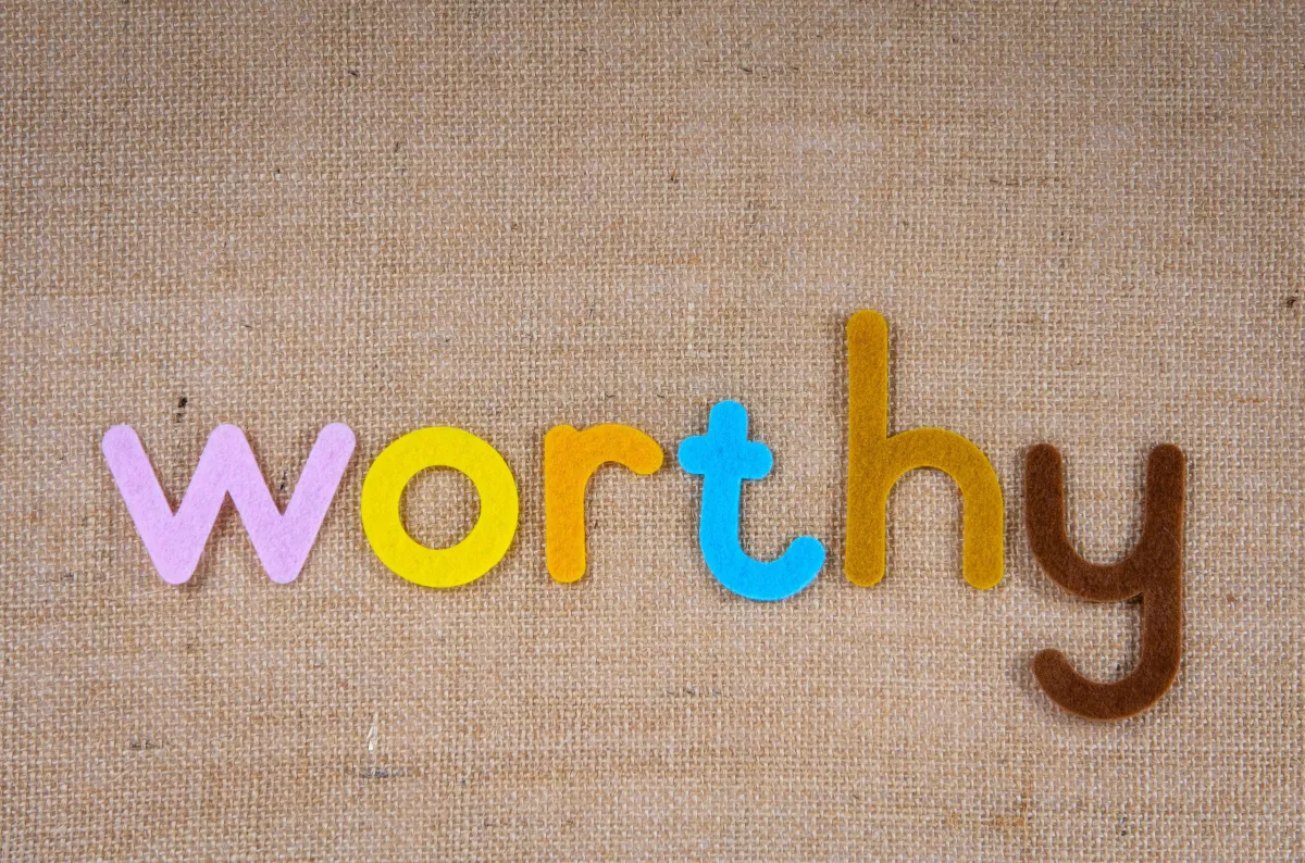 What’s unconditional worthiness and why do you want to feel it?