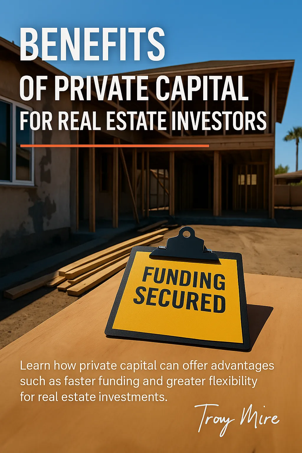 A stalled renovation site with a bold “Funding Secured” clipboard in the foreground, symbolizing private lending success.