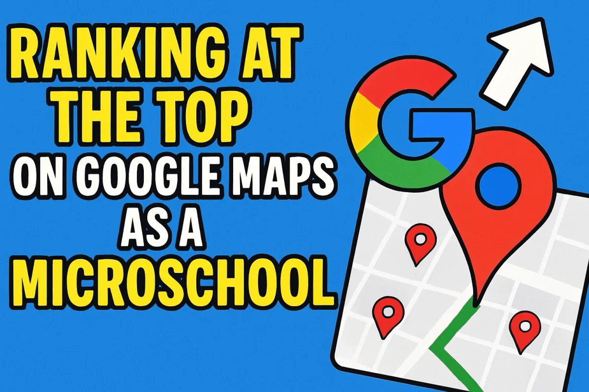 ranking in google maps as a microschool