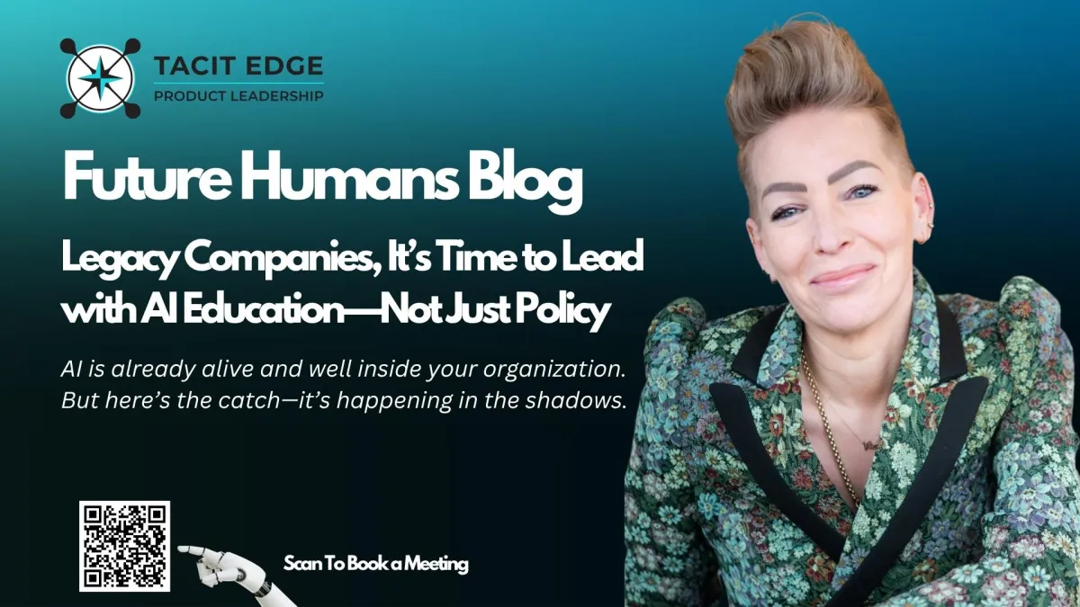 Legacy Companies, It’s Time to Lead with AI Education—Not Just Policy