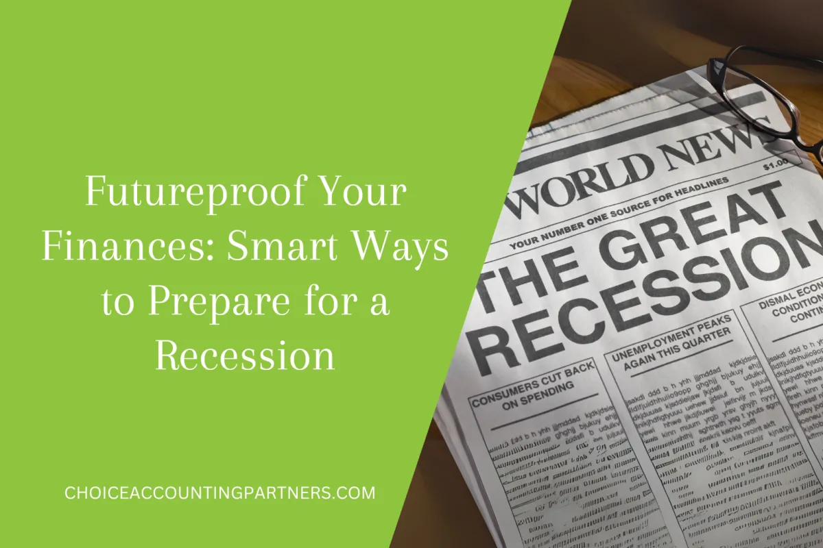 Futureproof Your Finances: Smart Ways to Prepare for a Recession