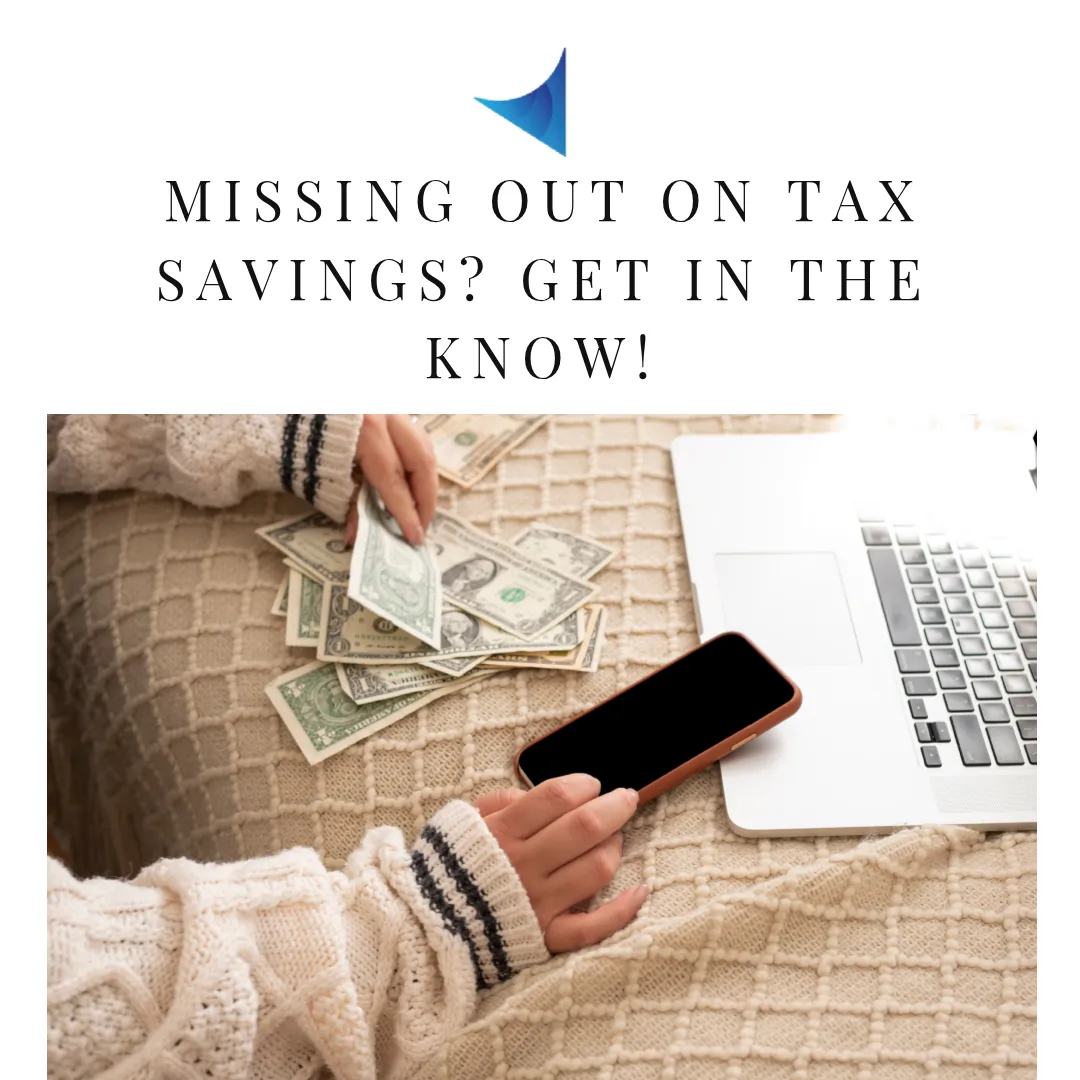Missing out on tax savings? Get in the know!