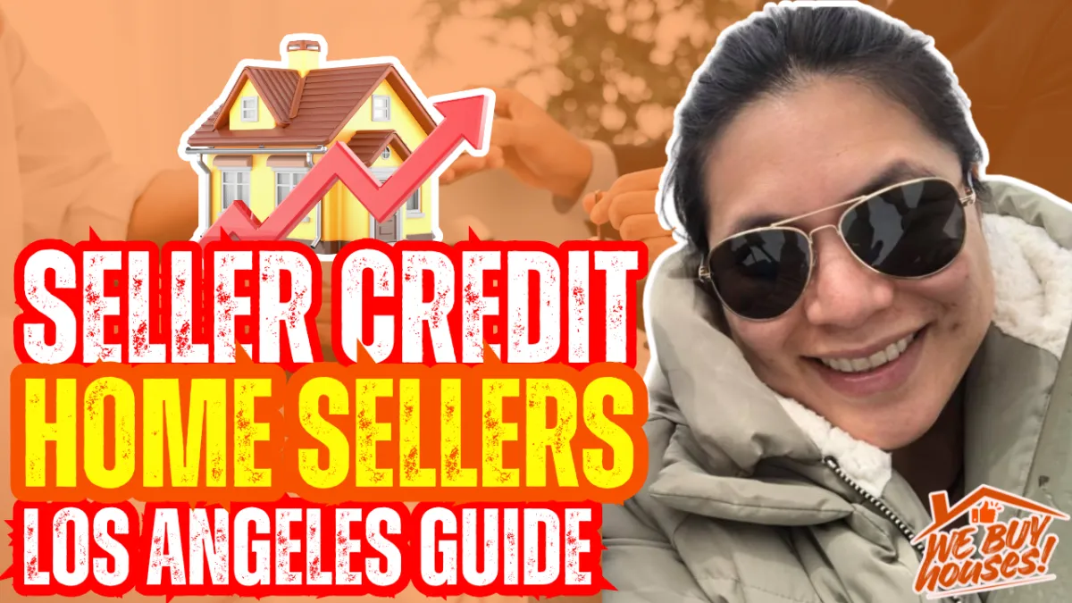 Seller credits explained to help Los Angeles home sellers close faster